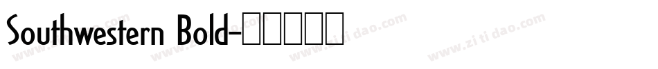 Southwestern Bold字体转换